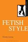 Cover: Fetish Style - Bloomsbury Academic