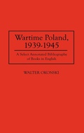 Cover: Wartime Poland, 1939-1945 - Greenwood Press