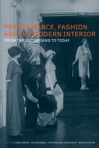 Enlarge image Cover: Performance, Fashion and the Modern Interior - Berg Publishers