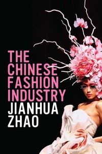 Abbildung von: The Chinese Fashion Industry - Bloomsbury Academic