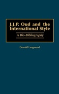 Cover: J.J.P. Oud and the International Style - Greenwood Press