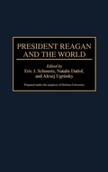 Cover: President Reagan and the World - Praeger Publishers Inc