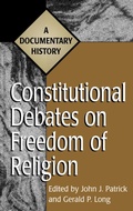 Cover: Constitutional Debates on Freedom of Religion - Greenwood Press