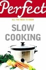 Cover: Perfect Slow Cooking - Random House Books