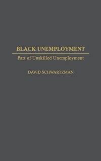 Abbildung von: Black Unemployment - Praeger Publishers Inc