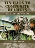 Cover: Tin Hats to Composite Helmets - The Crowood Press Ltd