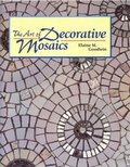 Cover: The Art of Decorative Mosaics - The Crowood Press Ltd