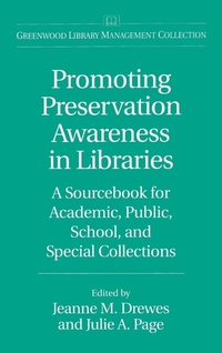 Enlarge image Cover: Promoting Preservation Awareness in Libraries - Libraries Unlimited Inc