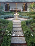 Cover: The Art of the Islamic Garden - The Crowood Press Ltd
