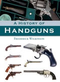 Cover: A History of Handguns - The Crowood Press Ltd