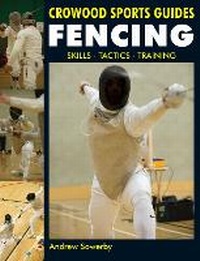 Abbildung von: Fencing - The Crowood Press Ltd