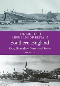 Abbildung von: Military Airfields of Britain: Southern England - Crowood
