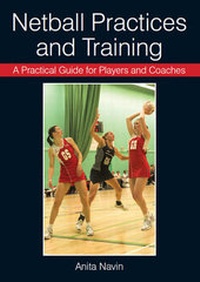 Enlarge image Cover: A Practical Guide for Players and Coaches Netball Practices and Training - The Crowood Press Ltd