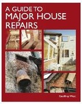 Cover: A Guide to Major House Repairs - The Crowood Press Ltd