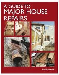 Enlarge image Cover: A Guide to Major House Repairs - The Crowood Press Ltd