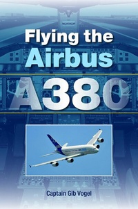 Abbildung von: Flying the Airbus A380 - The Crowood Press Ltd