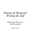 Cover: Simone de Beauvoir Writing the Self - Praeger Publishers Inc