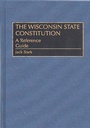 Cover: The Wisconsin State Constitution - Greenwood Press