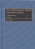 Cover: The Wisconsin State Constitution - Greenwood Press