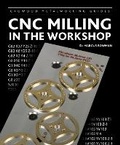 Cover: CNC Milling in the Workshop - The Crowood Press Ltd