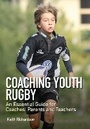 Cover: Coaching Youth Rugby - The Crowood Press Ltd