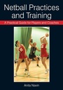Cover: Netball Practices and Training - The Crowood Press Ltd