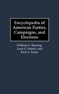 Cover: Encyclopedia of American Parties, Campaigns, and Elections - Greenwood Press
