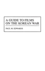 Cover: A Guide to Films on the Korean War - Greenwood Press