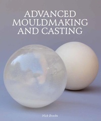 Enlarge image Cover: Advanced Mouldmaking and Casting - The Crowood Press Ltd