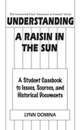 Cover: Understanding A Raisin in the Sun - Greenwood Press