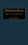 Cover: McCormick of Rutgers - Praeger Publishers Inc