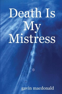 Abbildung von: Death Is My Mistress - Lulu.com