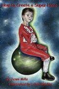 Cover: How to Create a Super Hero - Lulu.com