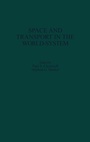 Cover: Space and Transport in the World-System - Praeger Publishers Inc