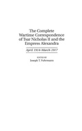 Cover: The Complete Wartime Correspondence of Tsar Nicholas II and the Empress Alexandra - Greenwood Press