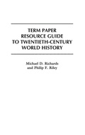 Cover: Term Paper Resource Guide to Twentieth-Century World History - Greenwood Press