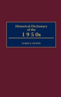 Cover: Historical Dictionary of the 1950s - Greenwood Press