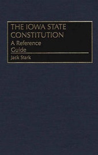 Enlarge image Cover: The Iowa State Constitution - Greenwood Press