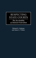 Cover: Respecting State Courts - Praeger Publishers Inc