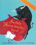 Cover: Say Hola to Spanish, Otra Vez - Lee & Low Books