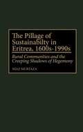 Cover: The Pillage of Sustainability in Eritrea, 1600s-1990s - Praeger Publishers Inc