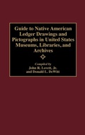 Cover: Guide to Native American Ledger Drawings and Pictographs in United States Museums, Libraries, and Archives - Greenwood Press