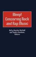 Cover: Bleep! Censoring Rock and Rap Music - Praeger Publishers Inc