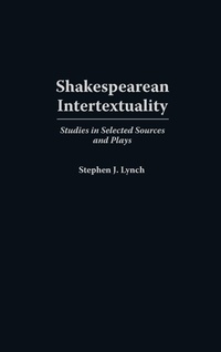 Enlarge image Cover: Shakespearean Intertextuality - Praeger Publishers Inc