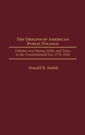 Cover: The Origins of American Public Finance - Praeger Publishers Inc