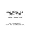 Cover: Crime Control and Social Justice - Praeger Publishers Inc