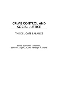 Enlarge image Cover: Crime Control and Social Justice - Praeger Publishers Inc