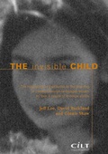 Cover: The Invisible Child - CILT, the National Centre for Languages