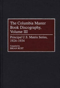 Enlarge image Cover: The Columbia Master Book Discography, Volume III - Greenwood Press