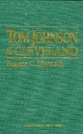 Cover: Tom Johnson of Cleveland - Wright State University Press